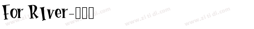 For RIver字体转换